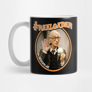 Freeloader "grandpa Joe" Mug